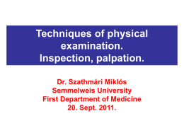 Techniques of physical examination. Inspection, palpation