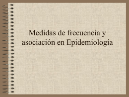 Medidas de frecuencia y asociación en Epidemiología
