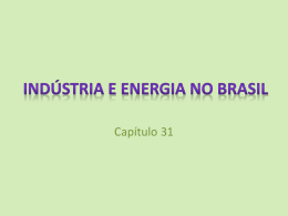 Cap 31 Industria e Energia no Brasil