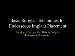 Basic Surgical Techniques for Endosseous Implant Placement