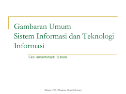 Gambaran Umum Sistem Informasi dan Teknologi Informasi