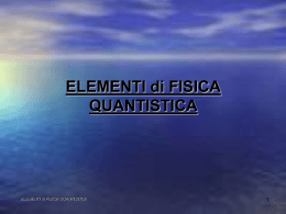 Fisica Quantistica_2011 - Liceo "Jacopone da Todi"