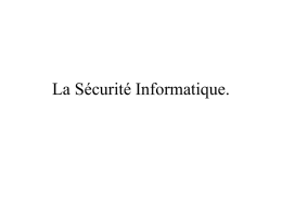La Sécurité Informatique.