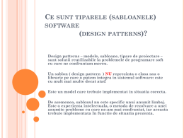 Ce sunt sabloanele software (design patterns)?