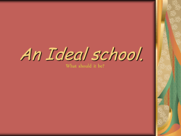 An Ideal school.