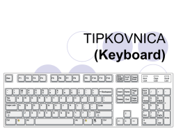 TIPKOVNICA (Keyboard)