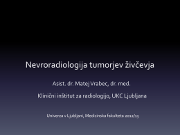 nevroradiologija tumorjev živčevja - Medicinska fakulteta