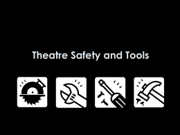 B – Theatre Safety and Tools