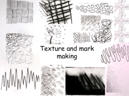 Texture and markmaking