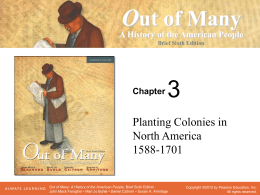 Chapter 3 - Planting Colonies in North America, 1588-1701
