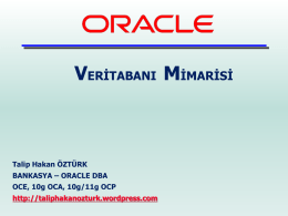 Oracle Veritabanı Mimarisi - Talip Hakan Öztürk`s ORACLE BLOG