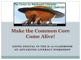 Common Core Power Point - The Center for Adolescent Literacies