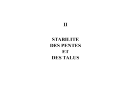 II STABILITE DES PENTES ET DES TALUS 1. Introduction