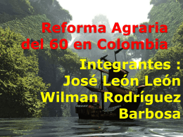 Reforma Agraria del 60 en Colombia Integrantes