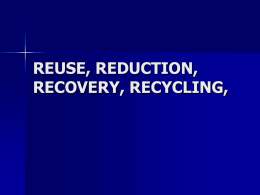 REUSE, REDUCTION, RECOVERY, RECYCLING,