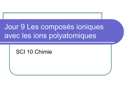 Jour 9 Les composés ioniques avec les ions polyatomiques ppt