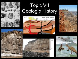 Topic VIII Geologic History