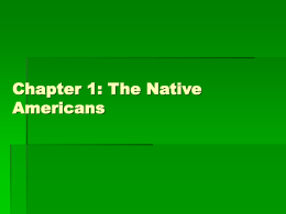 Chapter 1: The Native Americans