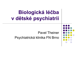 Biologicka lecba - Psychiatrie FN Brno