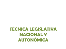 Técnica Legislativa Nacional y Autonómica