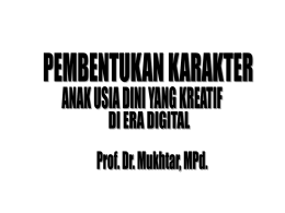 MAKALAH PAUD - Prof. Dr. H. Mukhtar, M.Pd