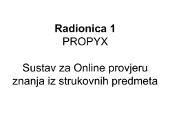 Radionica 1 PROPYX Sustav za Online provjeru znanja iz
