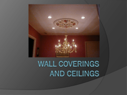 Wall Coverings and ceilings