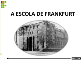 A ESCOLA DE FRANKFURT