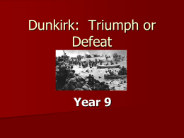 Dunkirk: Triumph or Defeat
