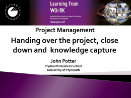 handing over the project, close down and knowledge capture
