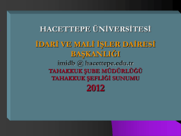 Tahakkuk Şefliği Sunumu - Hacettepe Üniversitesi İdari ve Mali İşler