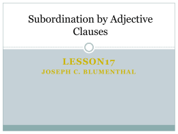 Lesson 17 Subordination by Adjective Clauses