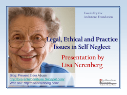 Legal, Ethical and Practice Issues in Self Neglect Presentation by