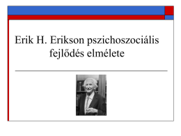 Erik H. Erikson pszichoszociális fejlődés elmélete