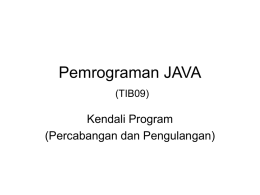TIB09 Pemrograman JAVA – 03 – Kendali program