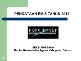 Materi Sosialisasi EMIS 2012 - MAPENDA Sleman