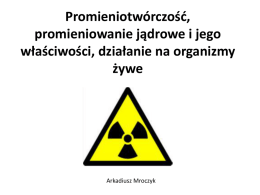 Promieniotwórczość - Arkadiusz Mroczyk