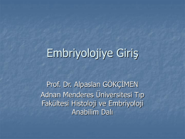 Embriyolojiye Giriş - Adnan Menderes Üniversitesi