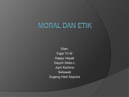 Moral dan Etik (Power Point)