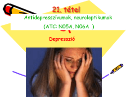 21. tétel Antidepresszánsok, neuroleptikumok