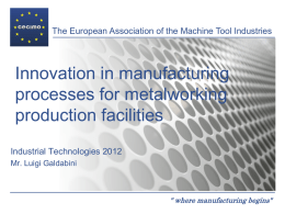 Innovation in manufacturing processes for metalworking production