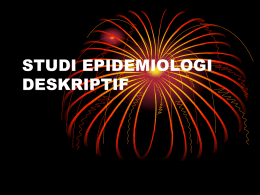 Studi Epidemiologi Deskriptif (Apriningsih, SKM, MKM)