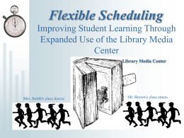 Flexible Scheduling - scschoollibraries