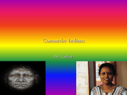 Comanche Indians By: Cecille