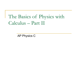 The Basics of Physics with Calculus – Part II