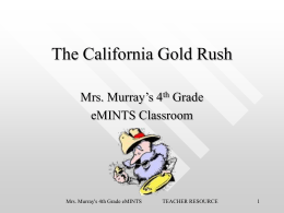 The California Gold Rush Treena