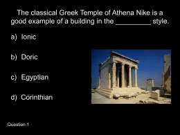 The classical Greek Temple of Athena Nike is a good example of a