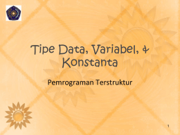 Tipe data, variabel, dan konstanta