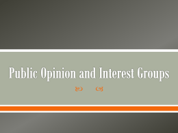 Interest groups and private organizations work to shape public policy