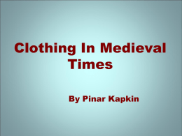 Pinar–Clothing In Medieval Times Pinar Kapkin